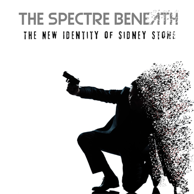 The Spectre Beneath - The New Identity of Sidney Stone