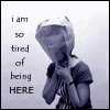 tired of being