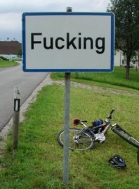 Ja, det finns en by i Österrike som heter Fucking...