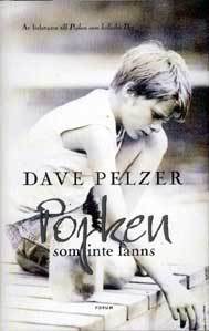 Dave Pelzer - Pojken som inte fanns