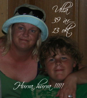 Ulla fyllde i Lördags 39 år ......